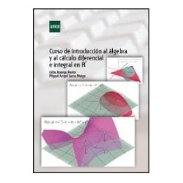 Curso de introducción al álgebra y al cálculo diferencial e integral en R