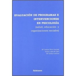Evaluación de programas e intervenciones en psicología. Salud educación y organizaciones sociales