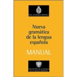 Nueva gramática de la lengua española: manual