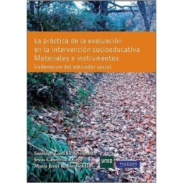 La práctica de la evaluación en la intervención socioeducativa. Materiales e instrumentos. Vademécum del educador social