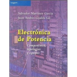 Electrónica de potencia. Componentes topologías y equipos