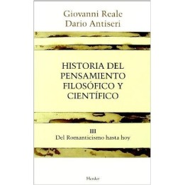 Historia del pensamiento filosófico y científico III. Del romanticismo hasta hoy