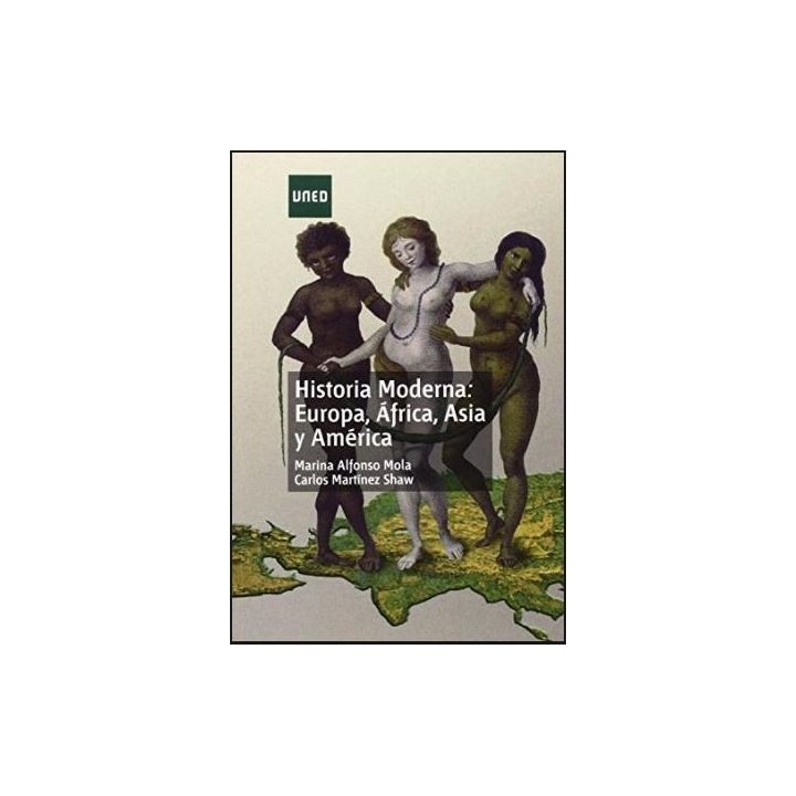 Historia moderna: Europa África Asia y América