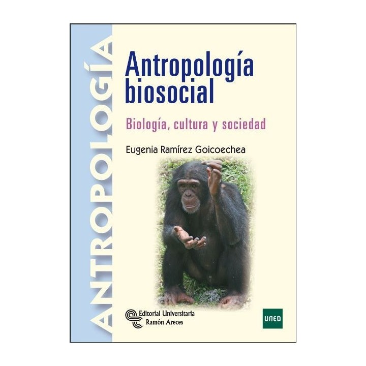 Antropología biosocial. Biología cultura y sociedad