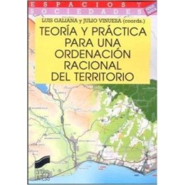 Teoría y práctica para una ordenación racional del territorio