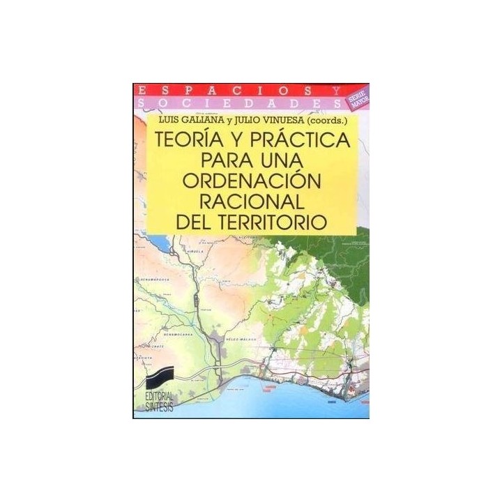 Teoría y práctica para una ordenación racional del territorio
