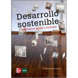 Desarrollo sostenible. Problemáticas agentes y estrategias