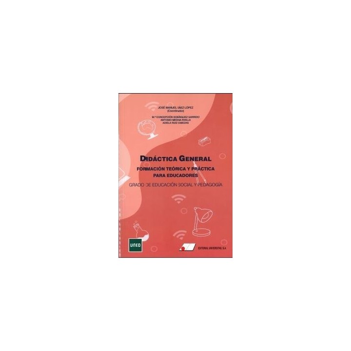Didáctica general. Formación teórica y práctica para educadores
