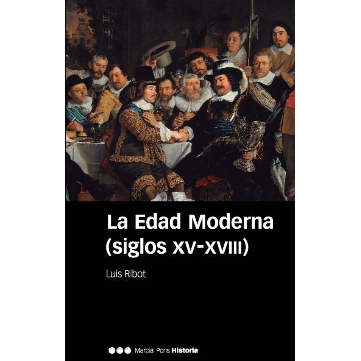 La edad moderna. Siglos XV-XVIII