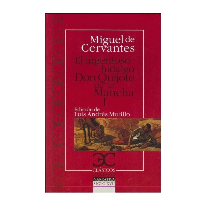El ingenioso hidalgo Don Quijote de la Mancha I