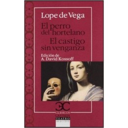 El perro del hortelano / El castigo sin venganza