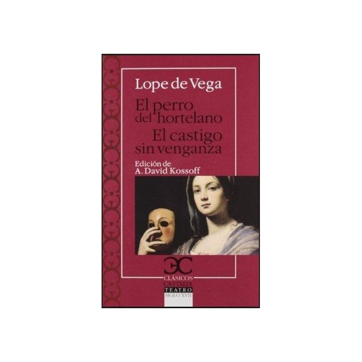 El perro del hortelano / El castigo sin venganza