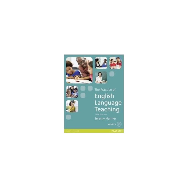 The practice of english language teaching