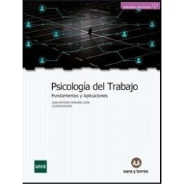 Psicología del trabajo. Fundamentos y aplicaciones