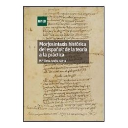 Morfosintaxis histórica del español: de la teoría a la práctica
