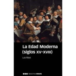 La Edad Moderna. Siglos XV-XVIII