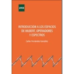 Introducción a los espacios de Hilbert, operadores y espectros