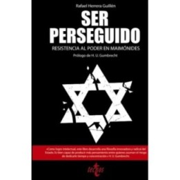 Ser perseguido. La resistencia al poder en Maimónides