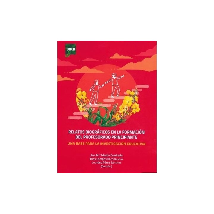 Relatos biográficos en la formación del profesorado principiante. Una base para la investigación educativa