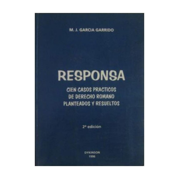 Responsa. Cien casos prácticos de derecho romano