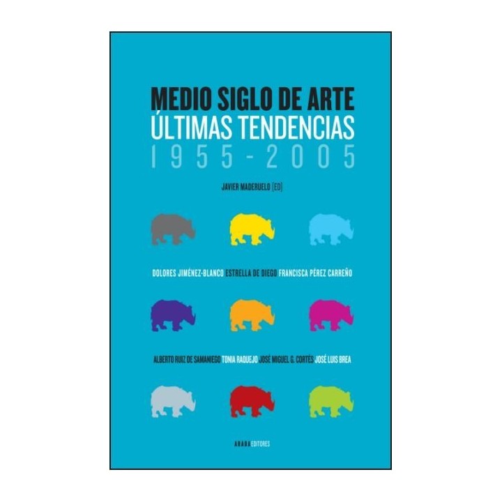 Medio siglo del arte. Últimas tendencias 1955-2005