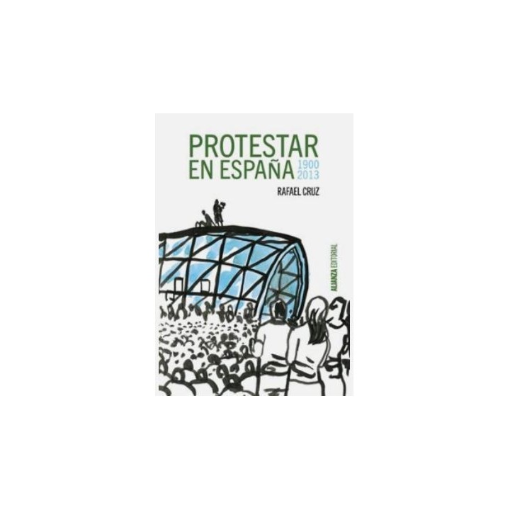 Protestar en España 1900-2013