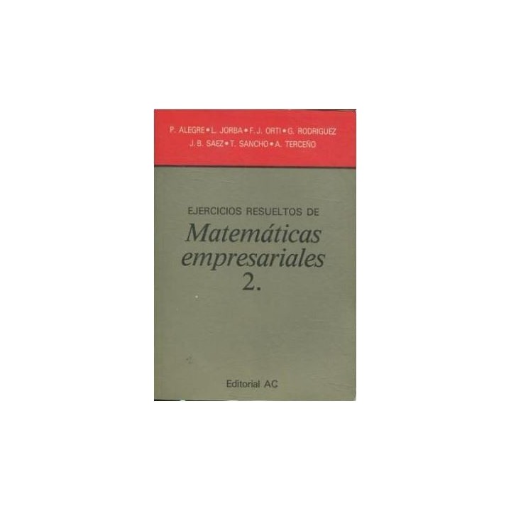 Ejercicios resueltos de Matemáticas empresariales 2