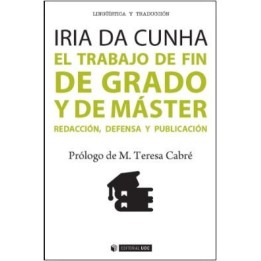 El trabajo de fin de grado y de máster Redacción defensa y publicación