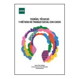 Teorías, técnicas y métodos en trabajo social con casos