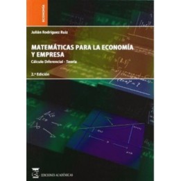 Matemáticas para la economía y empresa. Volumen 2. Cálculo diferencial Teoría