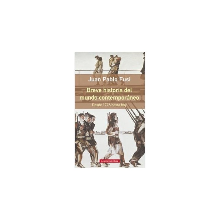 Breve historia del mundo contemporáneo. Desde 1776 hasta hoy
