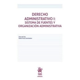 Derecho administrativo I. Sistemas de fuentes y organización