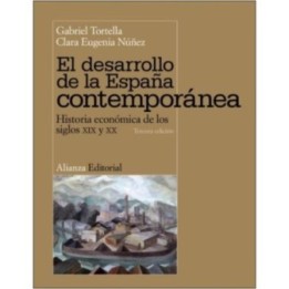 El desarrollo de la España contemporánea. Historia económica de los siglo XIX y XX