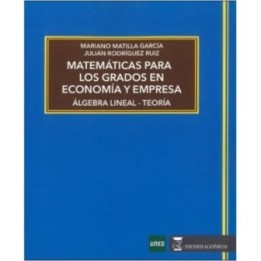 Matemáticas para los grados en economía y empresa Álgebra lineal Teoría