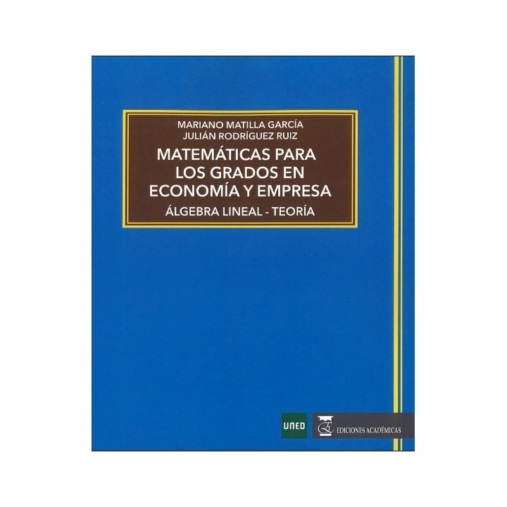 Matemáticas para los grados en economía y empresa Álgebra lineal Teoría