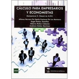 Cálculo para empresarios y economistas. Matemáticas II. Grado ADE