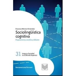 Sociolingüística cognitiva. Proposiciones, escolios y debates﻿