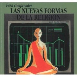Para comprender las nuevas formas de la religión
