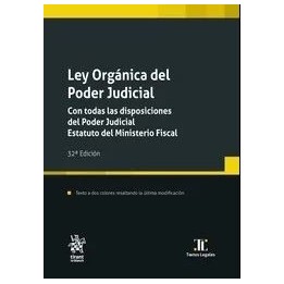 Ley orgánica del poder judicial con todas las disposiciones del poder judicial. Estatuto del Ministerio fiscal