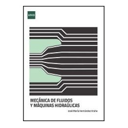 Mecánica de fluidos y máquinas hidráulicas