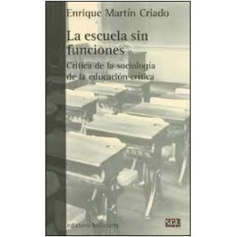 La escuela sin funciones. Crítica de la sociología de la educación crítica