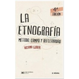 La etnografía: método, campo y reflexividad