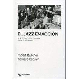 El jazz en acción. La dinámica de los músicos en el escenario