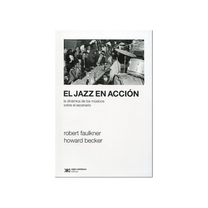 El jazz en acción. La dinámica de los músicos en el escenario