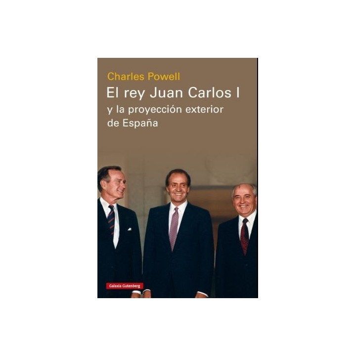 El rey Juan Carlos I y la proyección exterior de España
