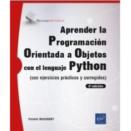 Aprender Programación Orientada a Objetos con Python (con ejercicios prácticos y corregidos)