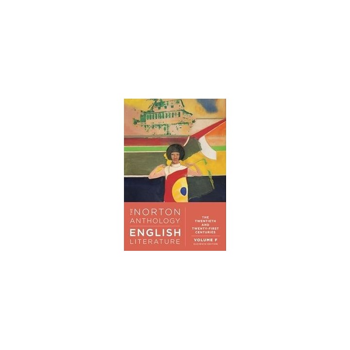 The Norton anthology of english literature Volume F. The twentieth and twenty-first century