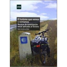 El turismo que vemos y contamos. Técnicas de investigación social aplicadas al turismo
