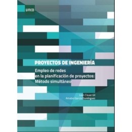 Proyectos de ingeniería. Empleo de redes en la planificación de proyectos: método simultáneo