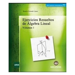 Ejercicios resueltos de álgebra lineal. Vol I